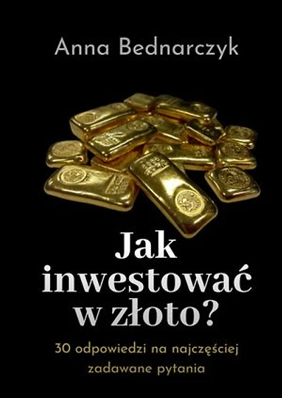 Jak inwestować w złoto?