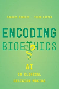 Encoding Bioethics: AI Clinical Decision-Making