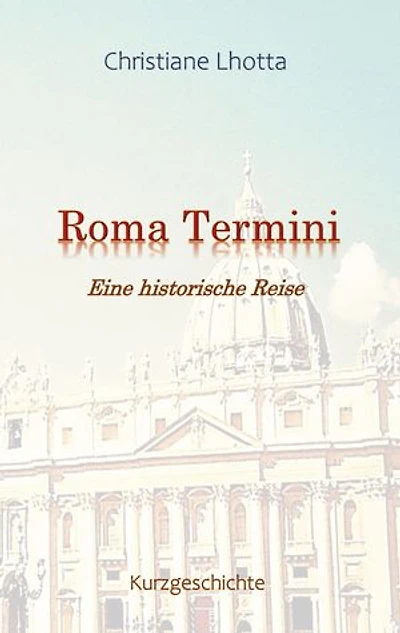 Roma Termini: Eine historische Reise