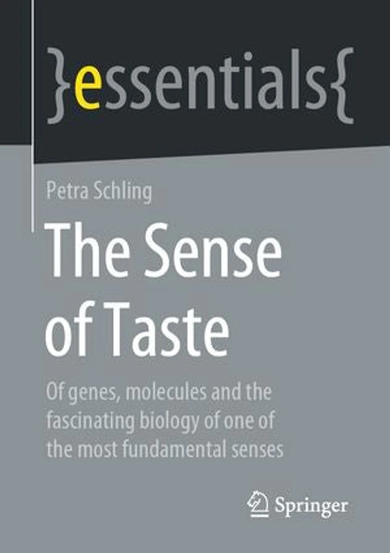 the Sense of Taste: genes, molecules and fascinating biology one most fundamental senses