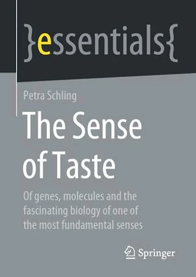 the Sense of Taste: genes, molecules and fascinating biology one most fundamental senses