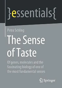 the Sense of Taste: genes, molecules and fascinating biology one most fundamental senses
