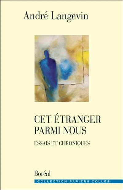 Cet étranger parmi nous: essais et chroniques