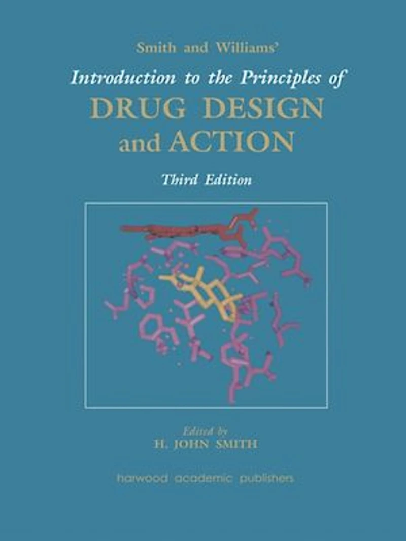 Smith and Williams' Introduction to the Principles of Drug Design Action