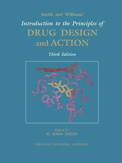 Smith and Williams' Introduction to the Principles of Drug Design Action