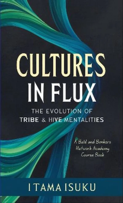 Cultures in Flux: The Evolution of Tribe and Hive Mentalities