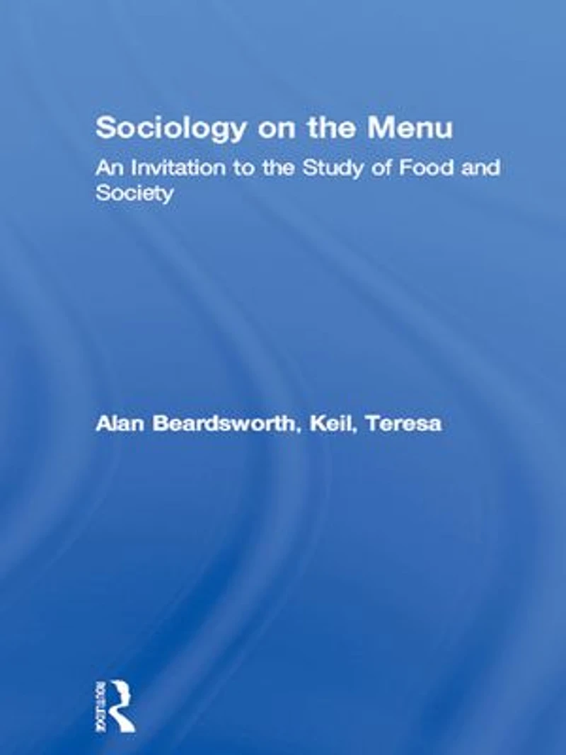 Sociology on the Menu: An Invitation to Study of Food and Society