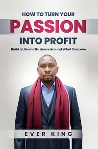 How to Turn Passion into Profit