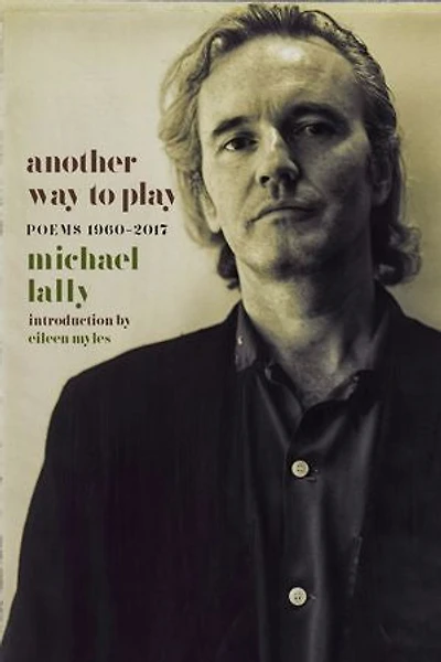 Another Way to Play: Poems 1960-2017
