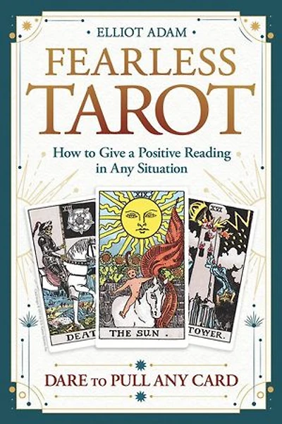 Fearless Tarot: How To Give A Positive Reading Any Situation
