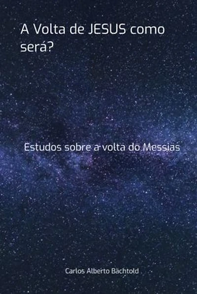A Volta De Jesus Como Será? Segundo A Bíblia Sagrada