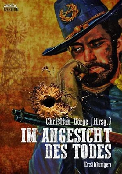 IM ANGESICHT DES TODES: 34 Western-Stories US-amerikanischer Autoren und Autorinnen