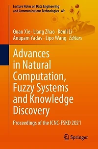 Advances Natural Computation, Fuzzy Systems and Knowledge Discovery: Proceedings of the ICNC-FSKD 2021
