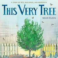 This Very Tree: A Story Of 9/11, Resilience, And Regrowth