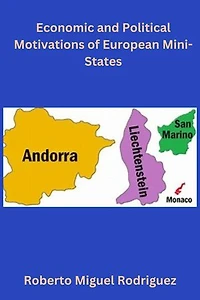 Economic and Political Motivations of European Mini-States
