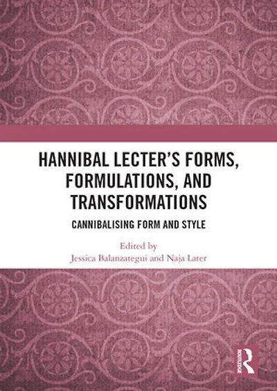 Hannibal Lecter's Forms, Formulations, and Transformations: Cannibalising Form Style