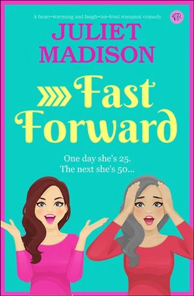 Fast Forward: A heart-warming and laugh-out-loud romantic comedy