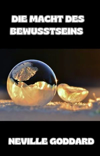 Die Macht des Bewusstseins (übersetzt)