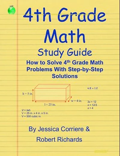 4th Grade Math Study Guide - How to Solve 4th Grade Math Problems With Step-By-Step Directions