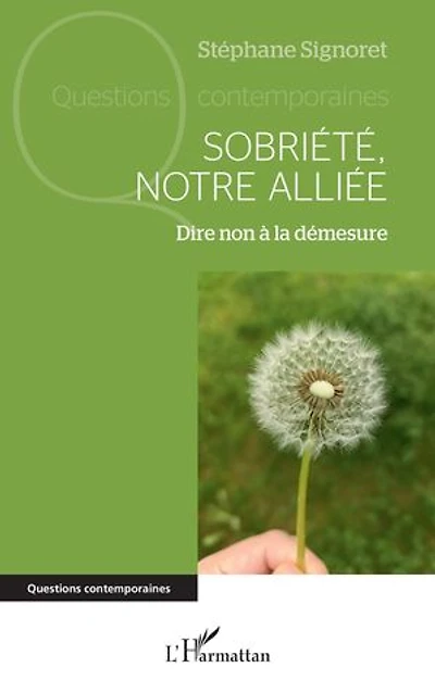 Sobriété, notre alliée: Dire non à la démesure