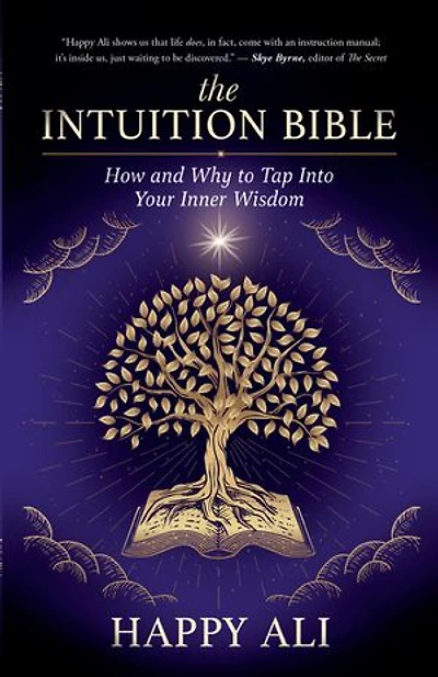 The Intuition Bible: How and Why to Tap Into Your Inner Wisdom
