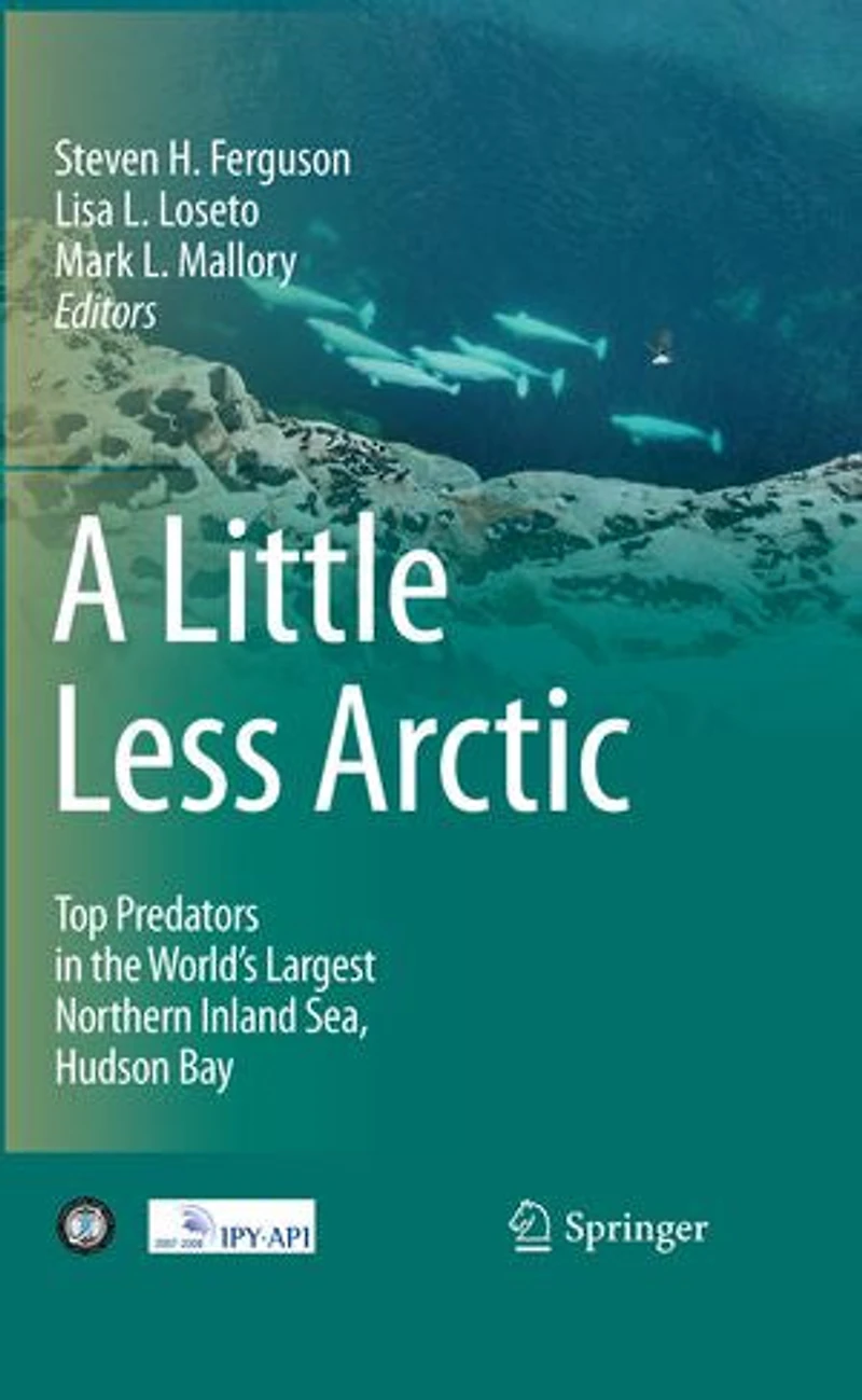 A Little Less Arctic: Top Predators the World's Largest Northern Inland Sea, Hudson Bay