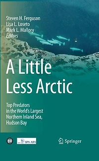 A Little Less Arctic: Top Predators the World's Largest Northern Inland Sea, Hudson Bay