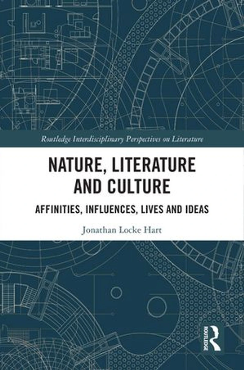 Nature, Literature and Culture: Affinities, Influences, Lives Ideas