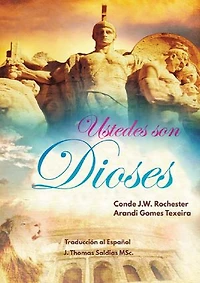 ¡Ustedes son Dioses!: Conde J.W. Rochester
