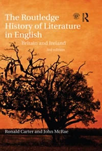 The Routledge History of Literature English: Britain and Ireland