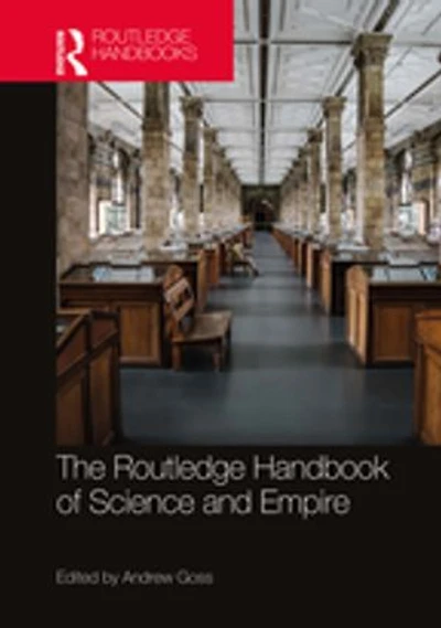 The Routledge Handbook of Science and Empire