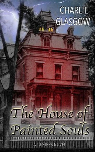 The House of Painted Souls: 13 Steps, #1