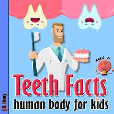 Human Body for Kids: Human Teeth Facts for Kids