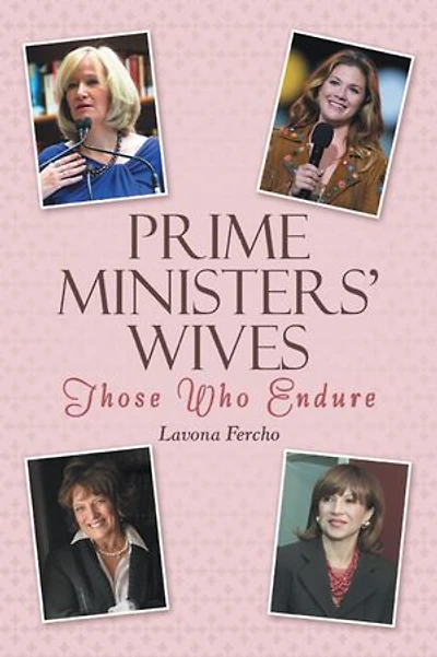 Prime Ministers' Wives: Those Who Endure