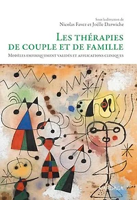 Les thérapies de couple et famille: modèles empiriquement validés applications cliniques