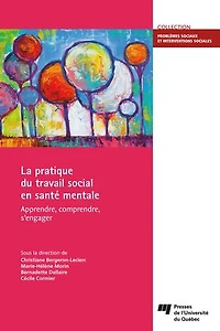La pratique du travail social en santé mentale: apprendre, comprendre, s'engager