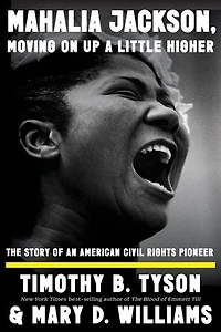 Mahalia Jackson, Moving On Up a Little Higher: The Story of an American Civil Rights Pioneer