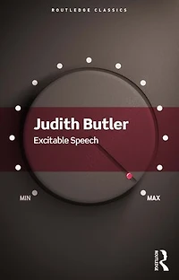 Excitable Speech: A Politics Of The Performative