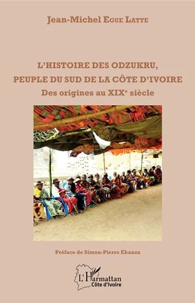 L'histoire des odzukru, peuple du sud de la Côte d'Ivoire: Des origines au XIXè siècle