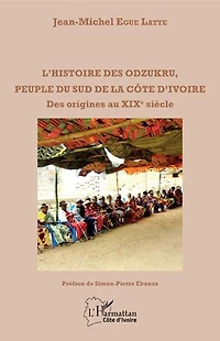 L'histoire des odzukru, peuple du sud de la Côte d'Ivoire: Des origines au XIXè siècle