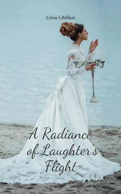 A Radiance of Laughter's Flight