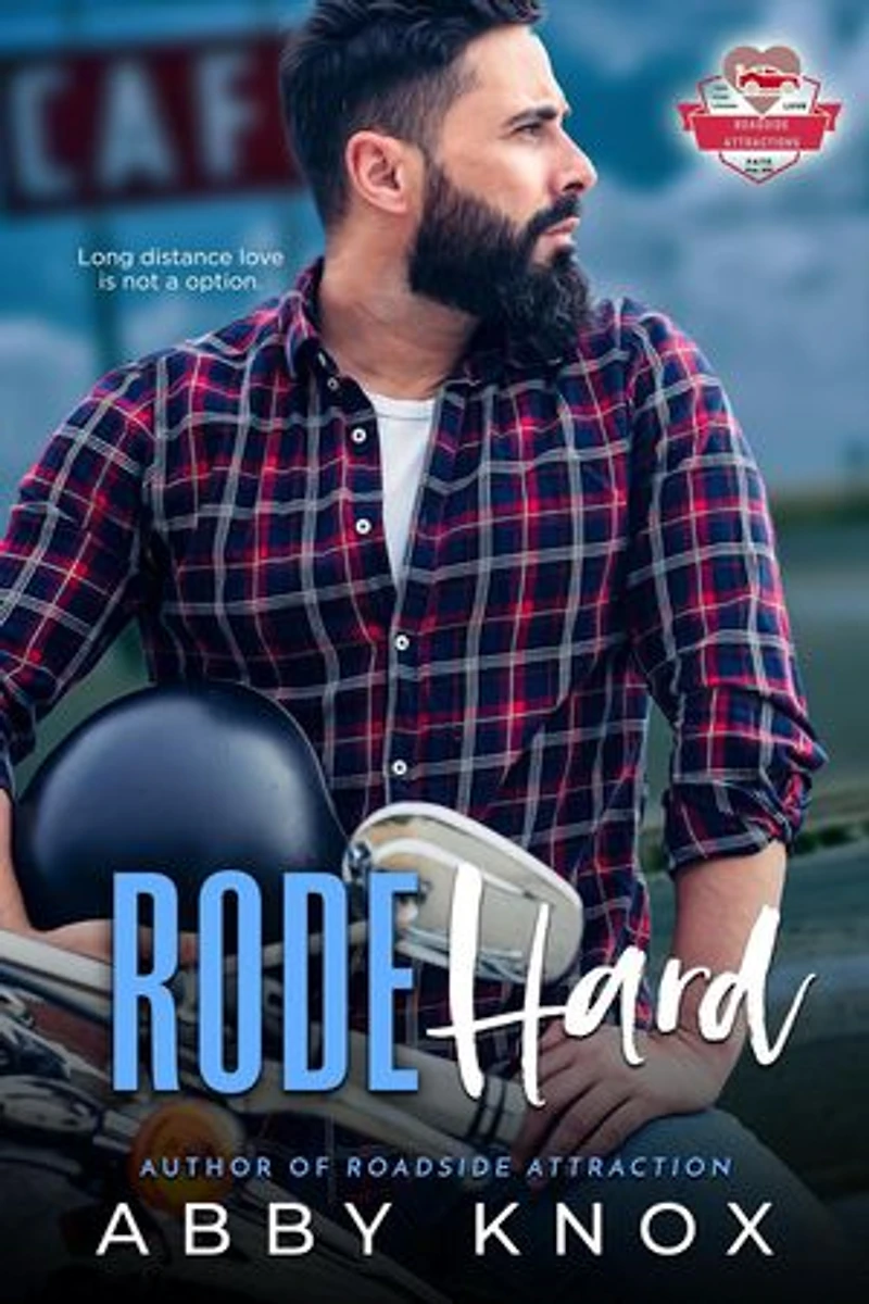Rode Hard: Roadside Attractions, #5