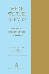 WERE WE THE Enemy? American Survivors Of Hiroshima: ENEMY PB