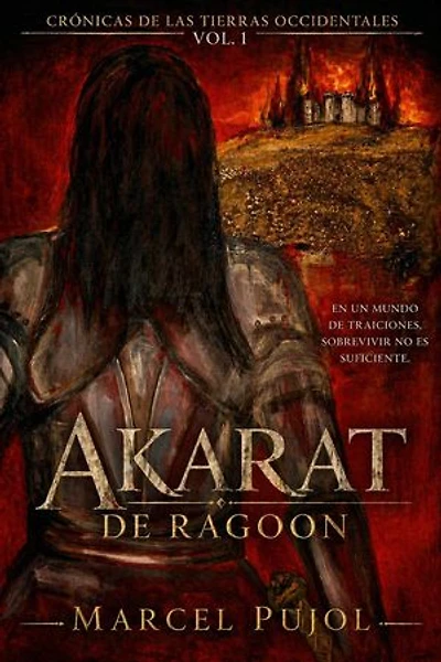 Akarat de Ragoon: Crónicas de las Tierras Occidentales, #1