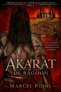 Akarat de Ragoon: Crónicas de las Tierras Occidentales, #1