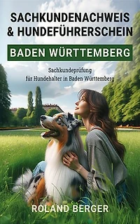 Sachkundenachweis und Hundeführerschein Baden-Württemberg