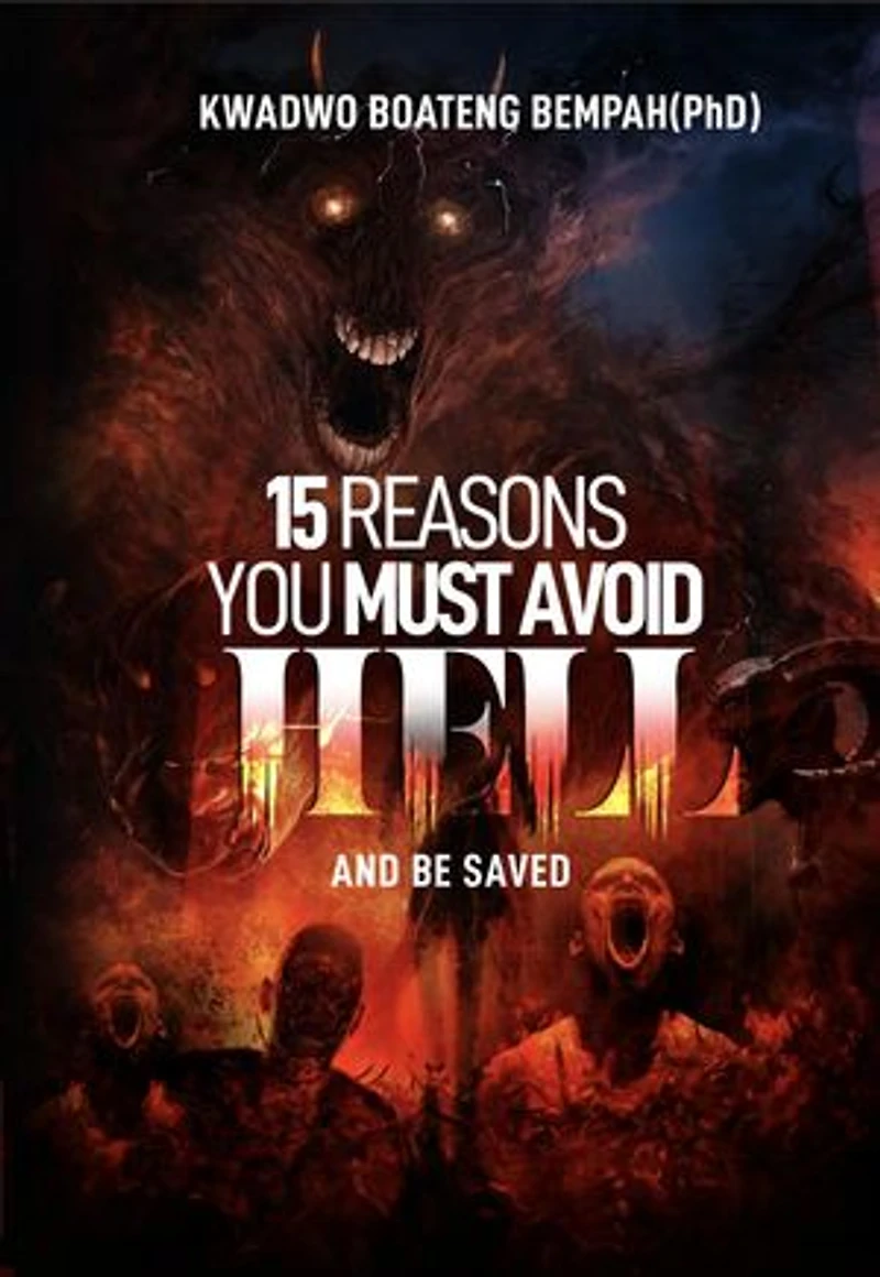 15 Reasons you Must Avoid Hell and be Saved
