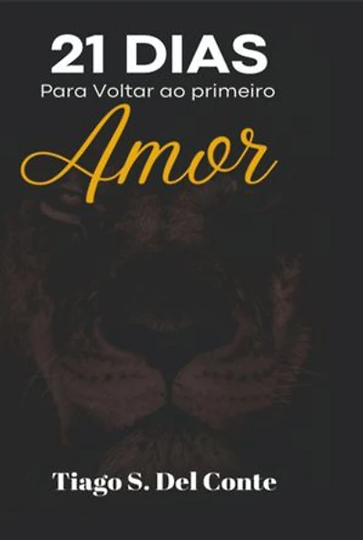 21 Dias Para Voltar Ao Primeiro Amor