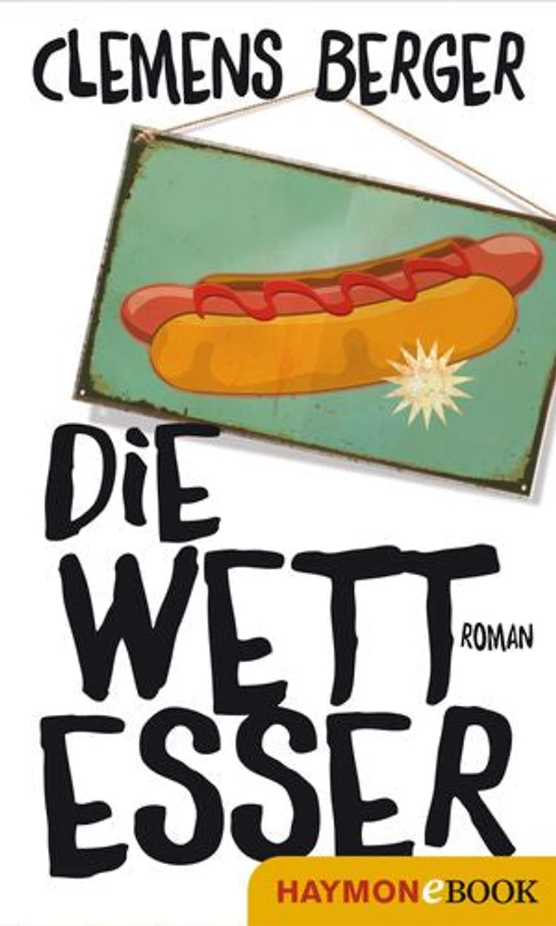 Die Wettesser: Roman