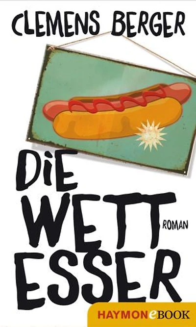 Die Wettesser: Roman